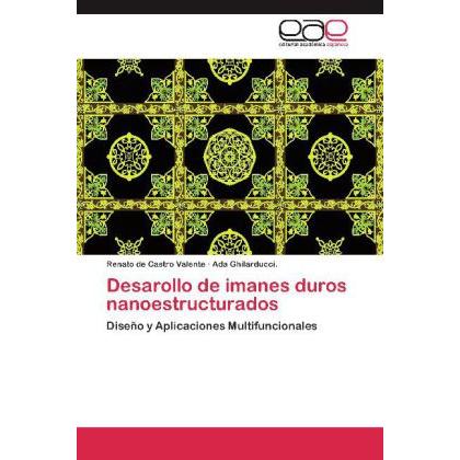 Desarollo de imanes duros nanoestructurados, Fachbücher von Renato de Castro Valente, Ada Ghilarducci.