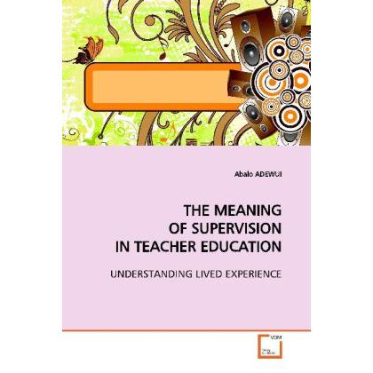 The Meaning Of Supervision In Teacher Education, Fachbücher
