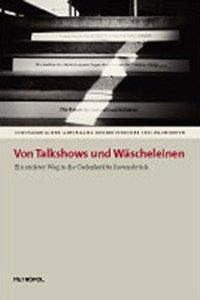 Produktbild Von Talkshows und Wäscheleinen (Deutsch, Constanze Kahl Jaiser, 2009)