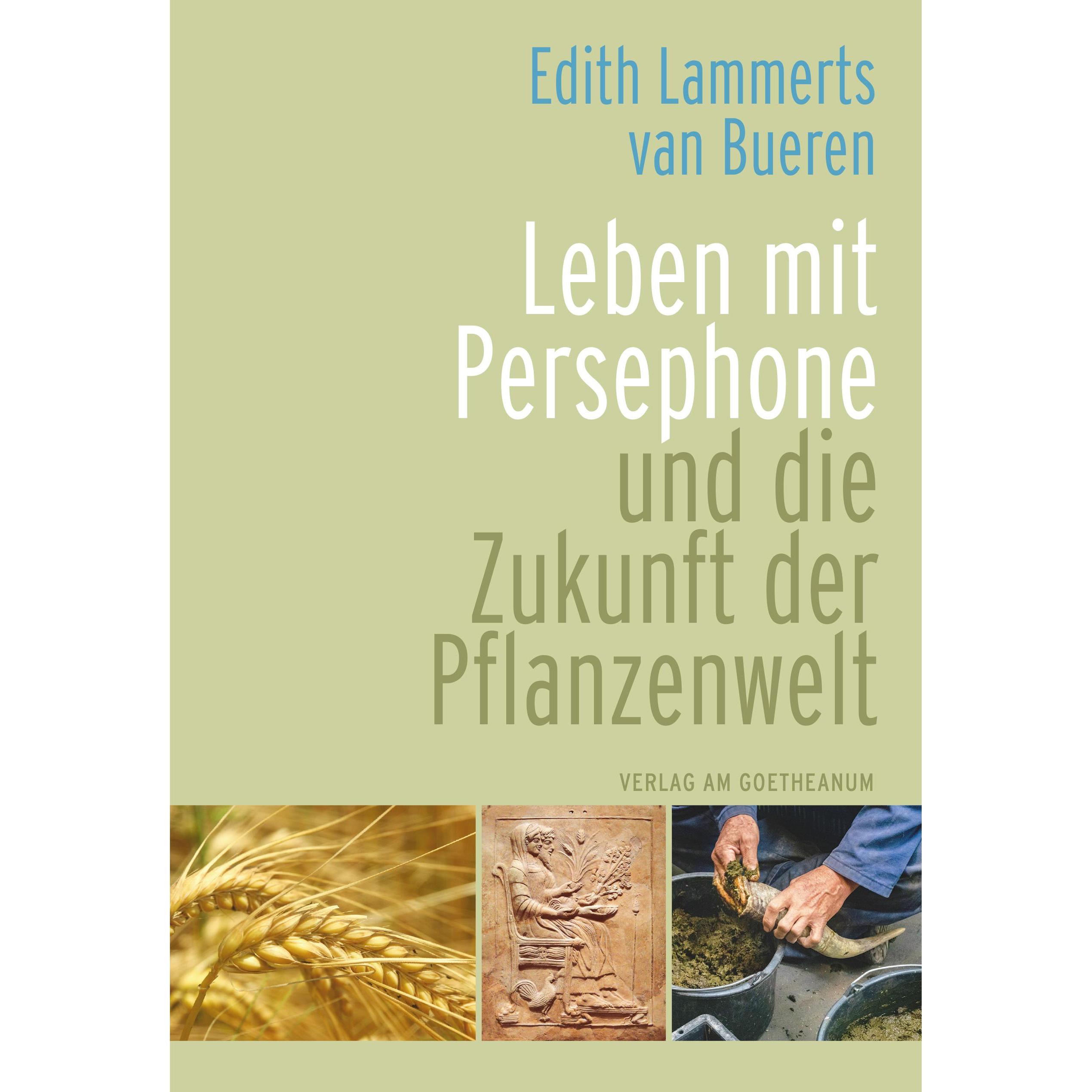 Leben mit Persephone und die Zukunft der Pflanzenwelt, Sachbücher von Edith Lammerts van Bueren