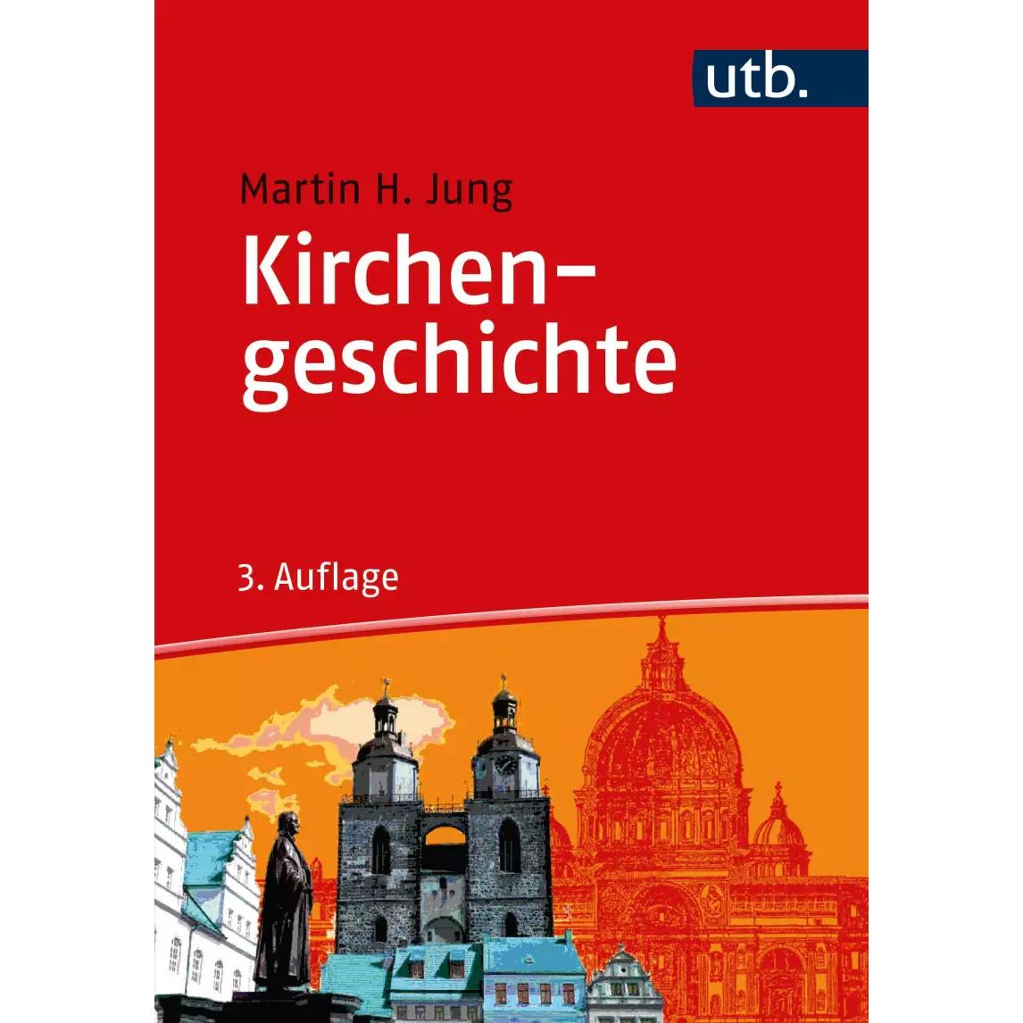 Kirchengeschichte, Fachbücher von Martin H. Jung