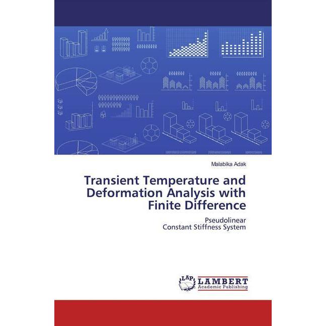 Transient Temperature and Deformation Analysis with Finite Difference, Fachbücher von Malabika Adak