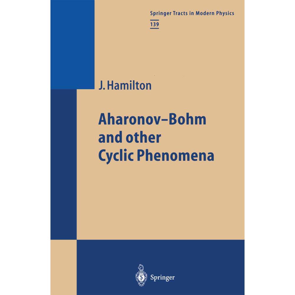 Aharonov-Bohm and other Cyclic Phenomena, Fachbücher von James Hamilton