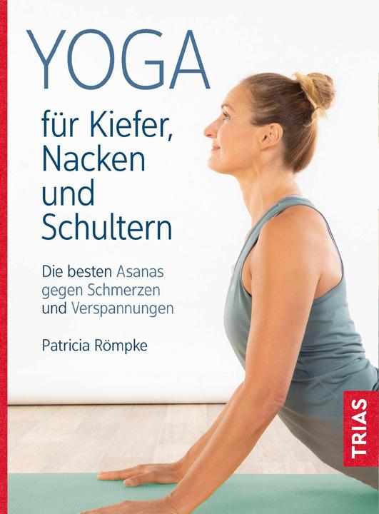 Yoga für Kiefer, Nacken und Schultern (Deutsch, Patricia Römpke, 2021)