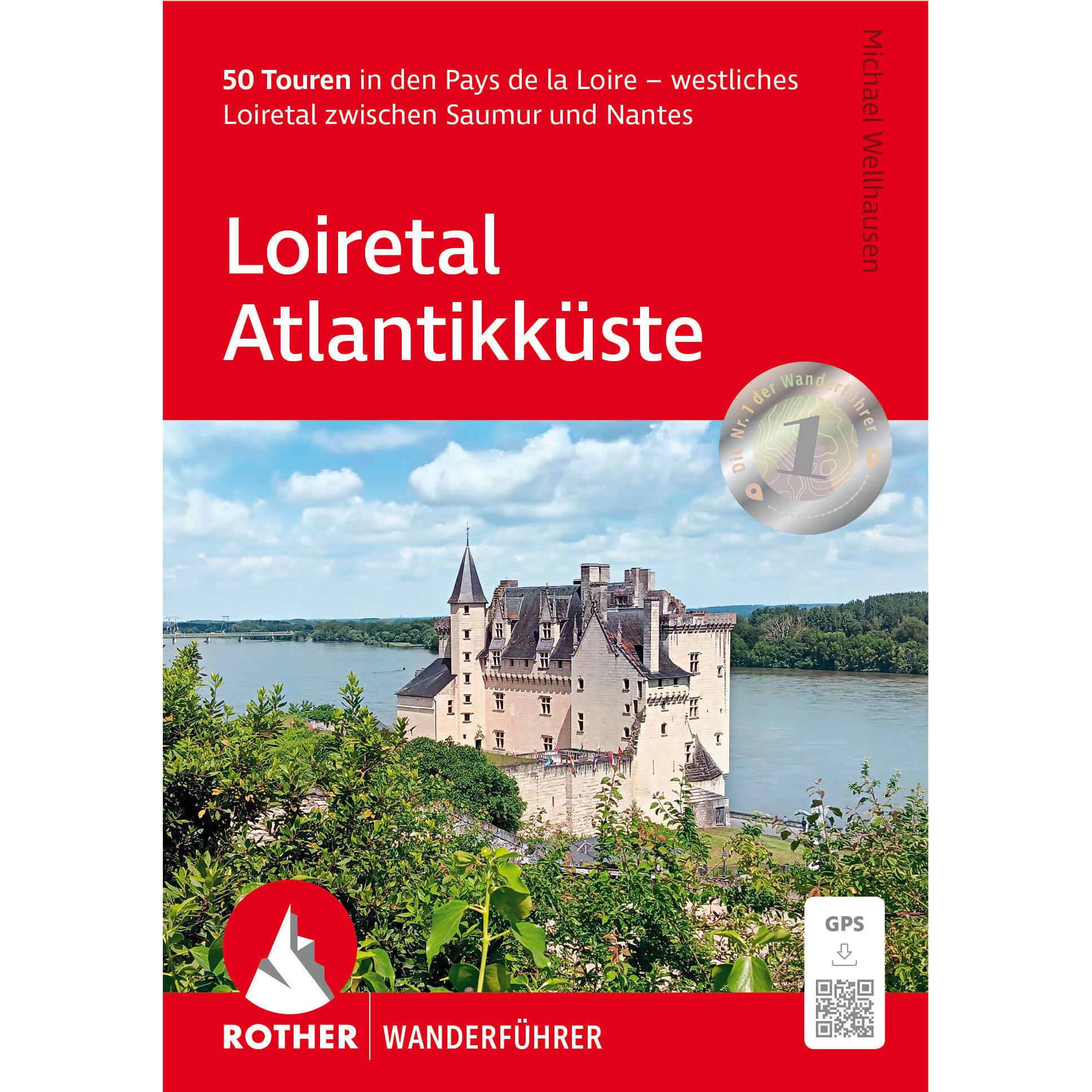 Loiretal - Atlantikküste, Ratgeber von Michael Wellhausen