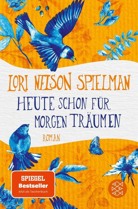 Produktbild Heute schon für morgen träumen (Deutsch, Lori Nelson Spielman, 2020)