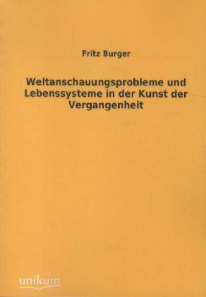 Produktbild Weltanschauungsprobleme und Lebenssysteme (Deutsch, Fritz Burger, 2012)