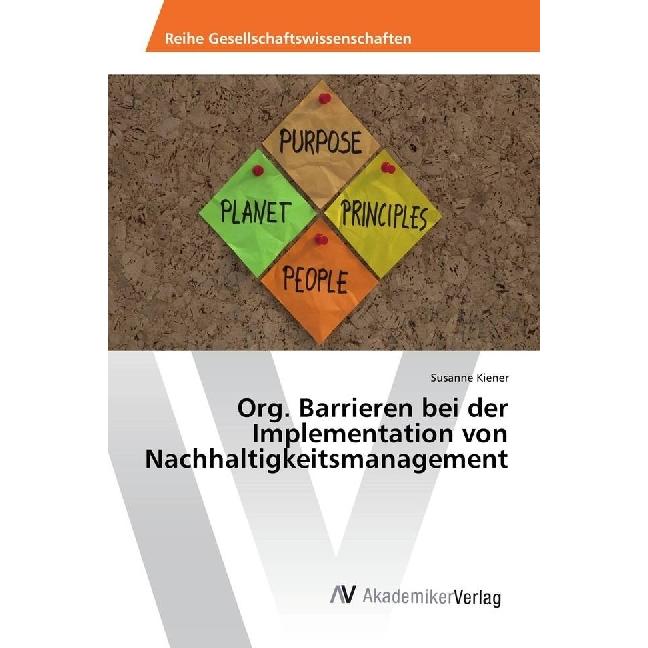 Org. Barrieren bei der Implementation von Nachhaltigkeitsmanagement, Fachbücher von Susanne Kiener