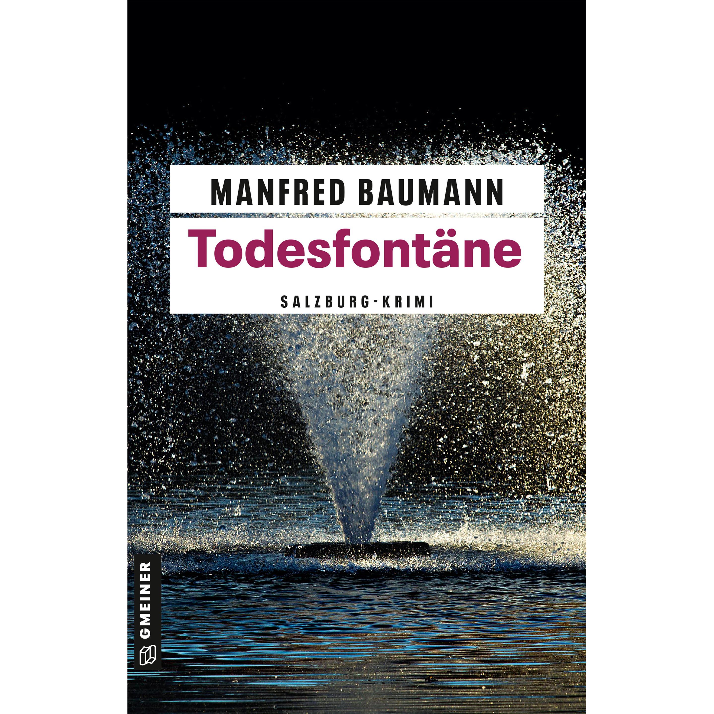 Todesfontäne, Belletristik von Manfred Baumann