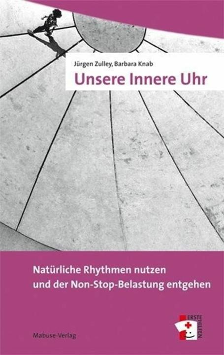 Produktbild Unsere Innere Uhr (Deutsch, Barbara Knab, Jürgen Zulley, 2017)
