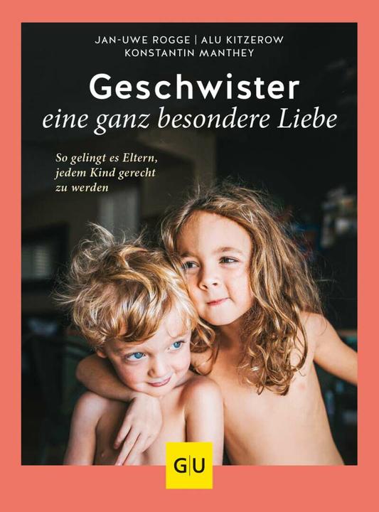 Actual product image Geschwister – eine ganz besondere Liebe (German, Jan-Uwe Rogge, 2021)