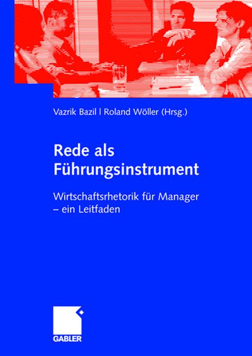 Produktbild Rede als Führungsinstrument (Deutsch, Roland Wöller, Vazrik Bazil, 2008)