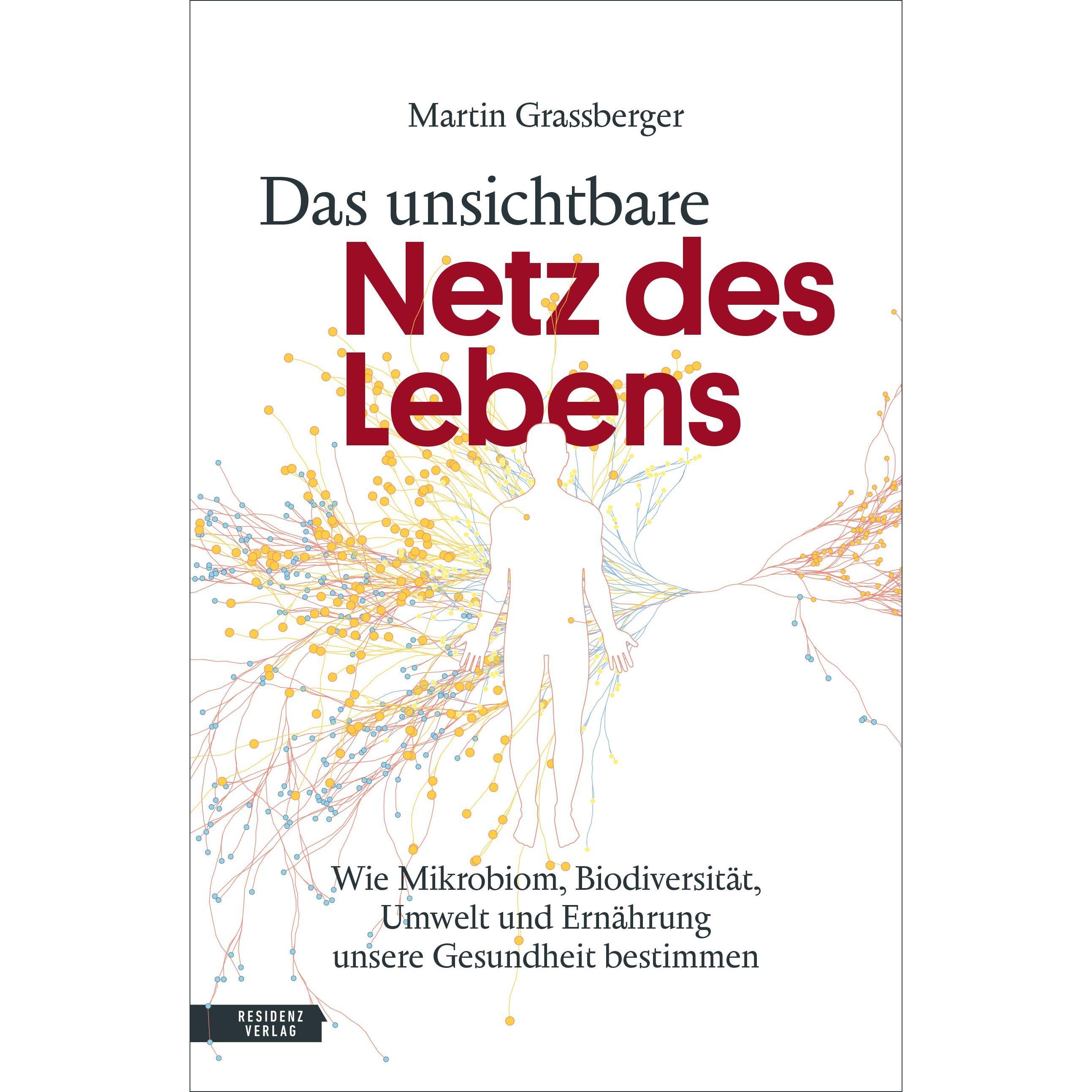 Das unsichtbare Netz des Lebens, Fachbücher von Martin Grassberger
