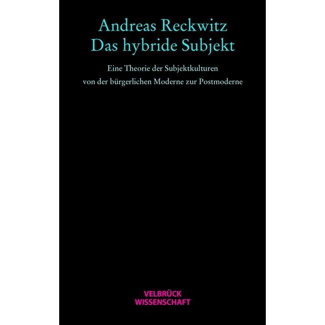 Das hybride Subjekt, Fachbücher von Andreas Reckwitz