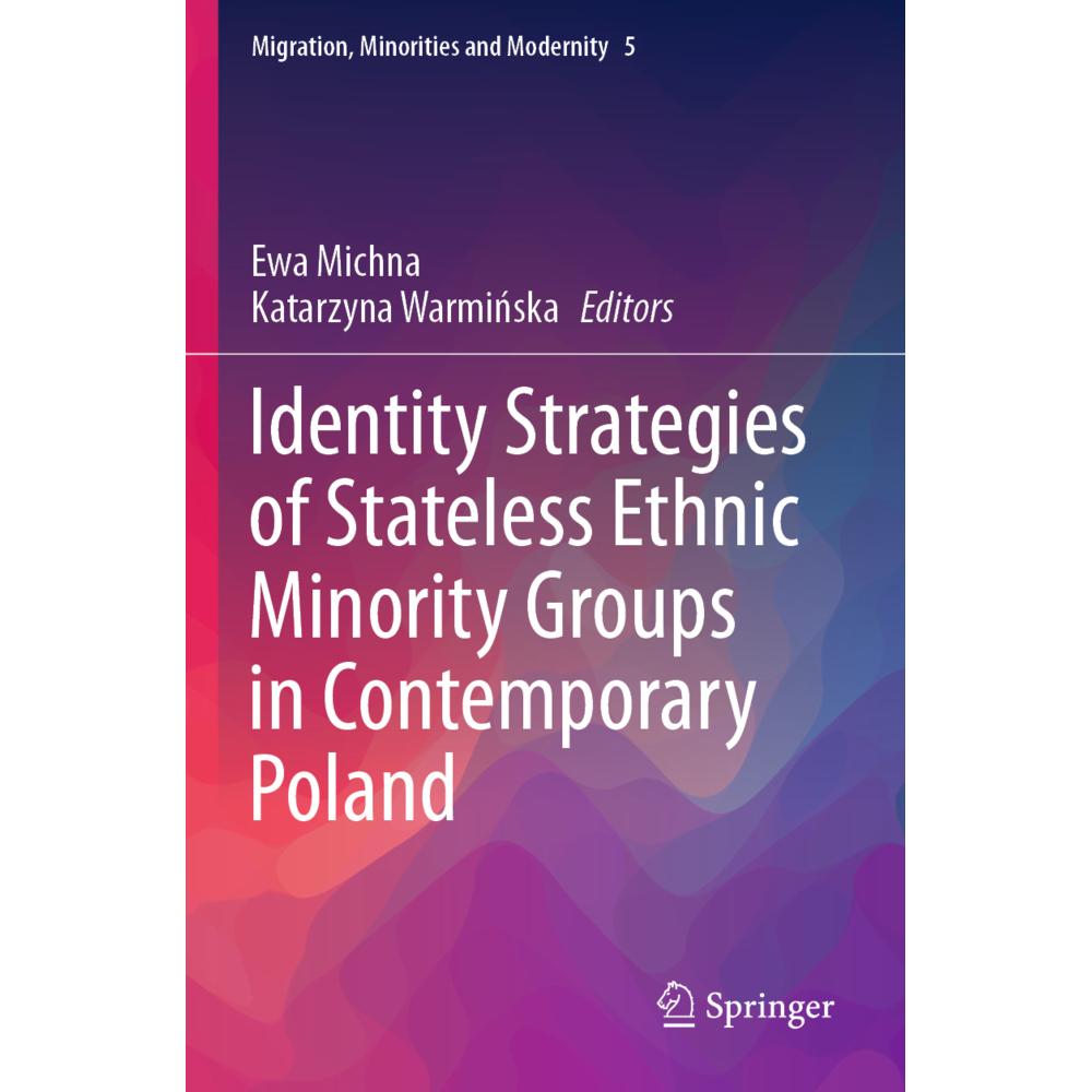 Identity Strategies of Stateless Ethnic Minority Groups in Contemporary Poland, Fachbücher von Ewa Michna, Katarzyna War...