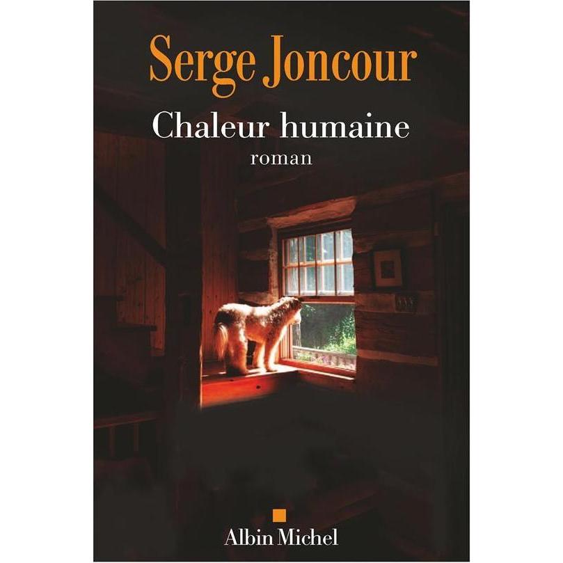Chaleur humaine, Belletristik von Serge Joncour