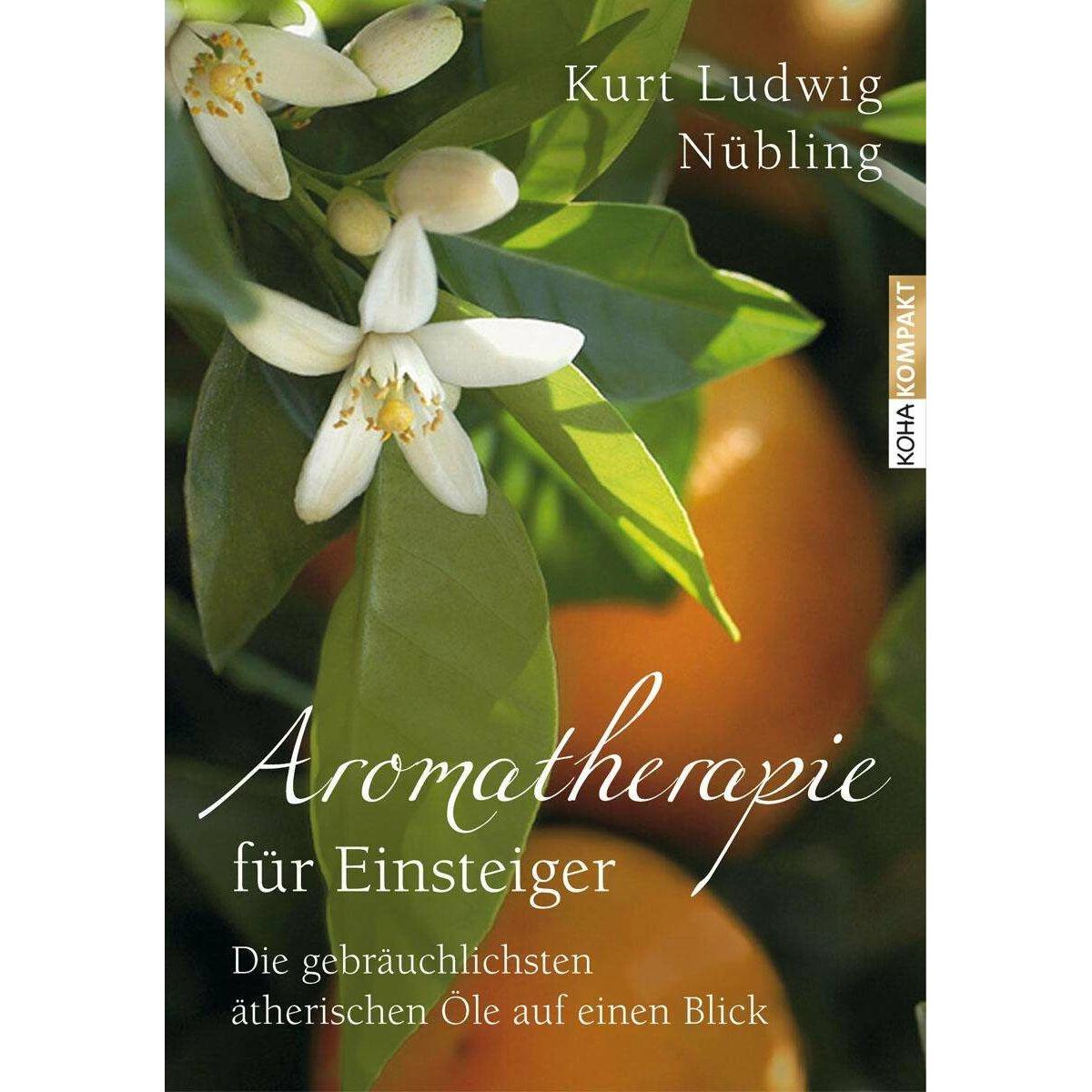 Aromatherapie für Einsteiger, Ratgeber von Kurt Ludwig Nübling