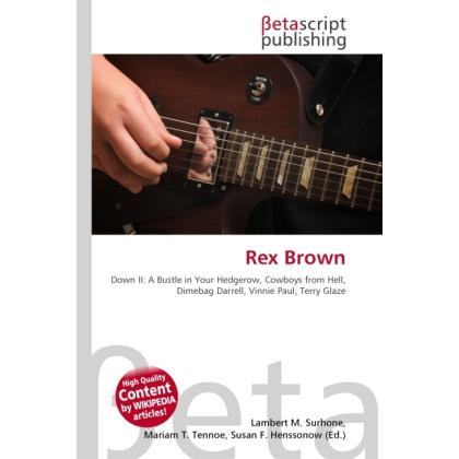 Rex Brown, Fachbücher von Lambert M. Surhone, Miriam T. Timpledon, Susan F. Marseken