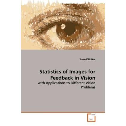 Statistics of Images for Feedback in Vision, Fachbücher von Sinan Kalkan
