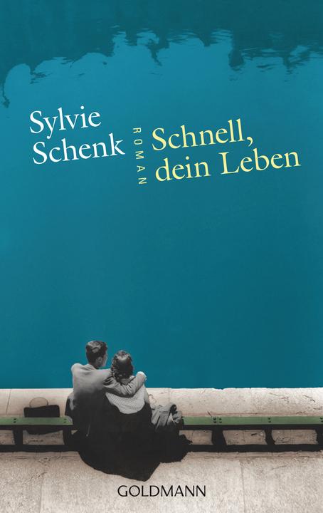 Produktbild Schnell, dein Leben (Deutsch, Sylvie Schenk, 2018)