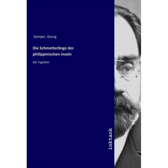 Die Schmetterlinge der philippinischen Inseln, Fachbücher von Georg Semper