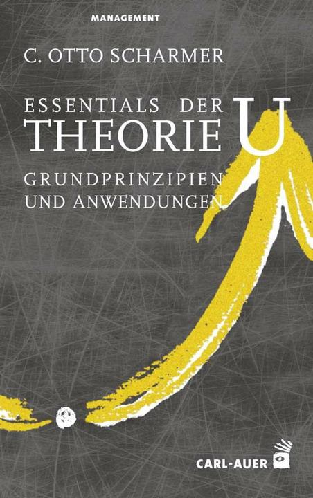 Immagine prodotto Essentials der Theorie U (Tedesco, C. Otto Scharmer, 2019)