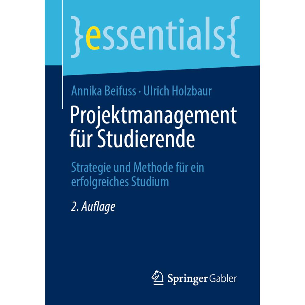 Beifuss:Projektmanagement für Studieren, Schulbücher von Ulrich Holzbaur, Annika Beifuss