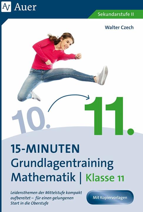 Produktbild 15-Minuten-Grundlagentraining Mathematik Klasse 11 (Deutsch, Walter Czech, 2018)