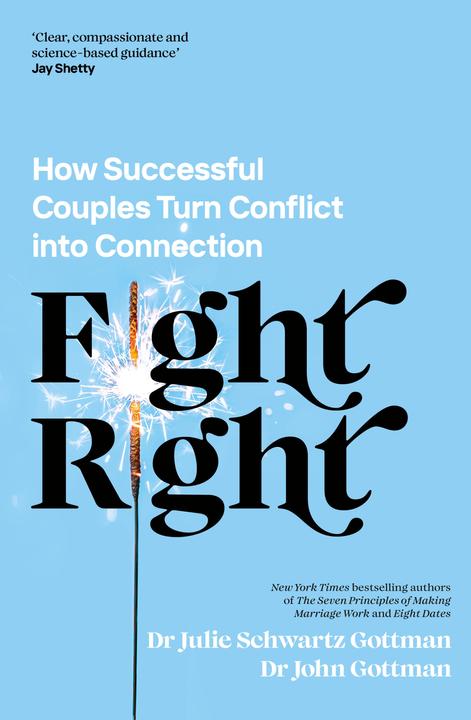 Fight Right (English, John Schwartz Gottman, Julie Schwartz Gottman, 2024)