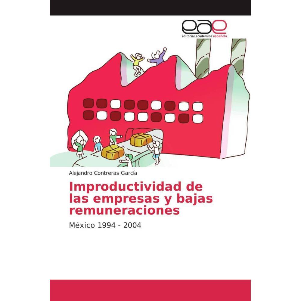 Improductividad de las empresas y bajas remuneraciones, Fachbücher