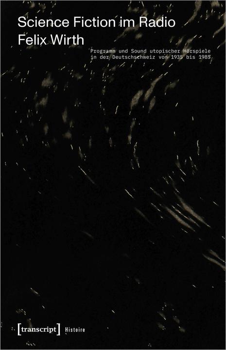 Immagine prodotto Science Fiction im Radio (Tedesco, Felix Wirth, 2023)