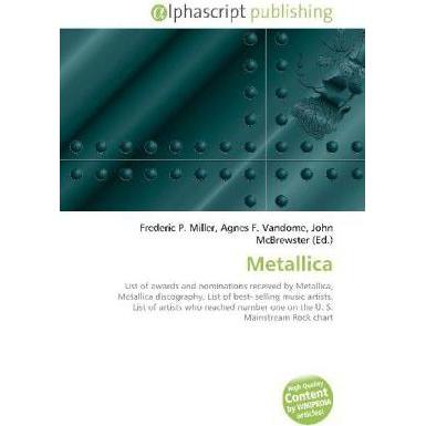 Thumbnail - Metallica, Fachbücher von Agnes F. Vandome, Frederic P. Miller, John McBrewster