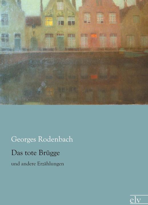 Produktbild Das tote Brügge (Deutsch, Georges Rodenbach, 2014)