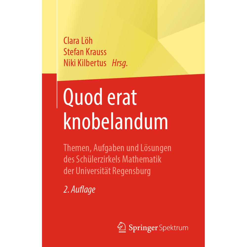 Quod erat knobelandum, Fachbücher von Clara Löh, Stefan Krauss, Niki Kilbertus