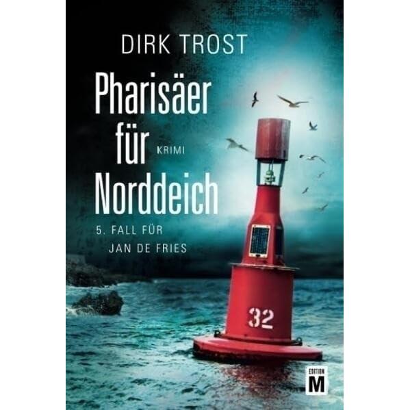 Pharisäer für Norddeich, Belletristik von Dirk Trost
