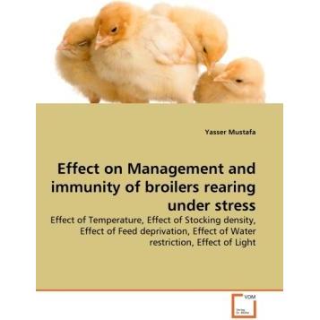 Effect on Management and immunity of broilers rearing under stress, Fachbücher von Yasser Mustafa