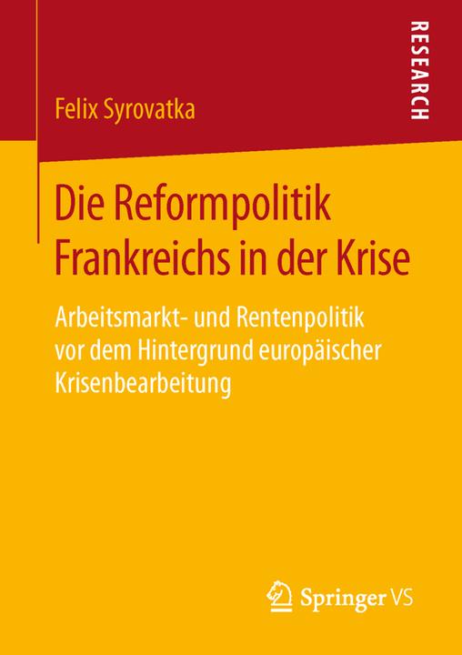 Produktbild Die Reformpolitik Frankreichs in der Krise (Deutsch, Felix Syrovatka, 2016)