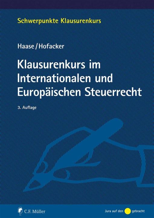 Klausurenkurs im Internationalen und Europäischen Steuerrecht (German, Florian Haase, Matthias Hofacker, 2023)