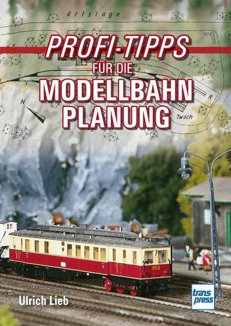 Produktbild Profi-Tipps für die Modellbahn-Planung (Deutsch, Ulrich lieb, 2024)