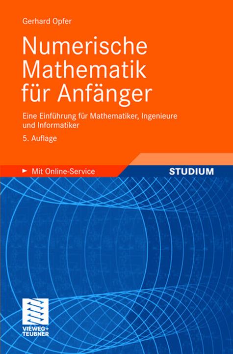Produktbild Numerische Mathematik für Anfänger (Deutsch, Gerhard Opfer, 2017)