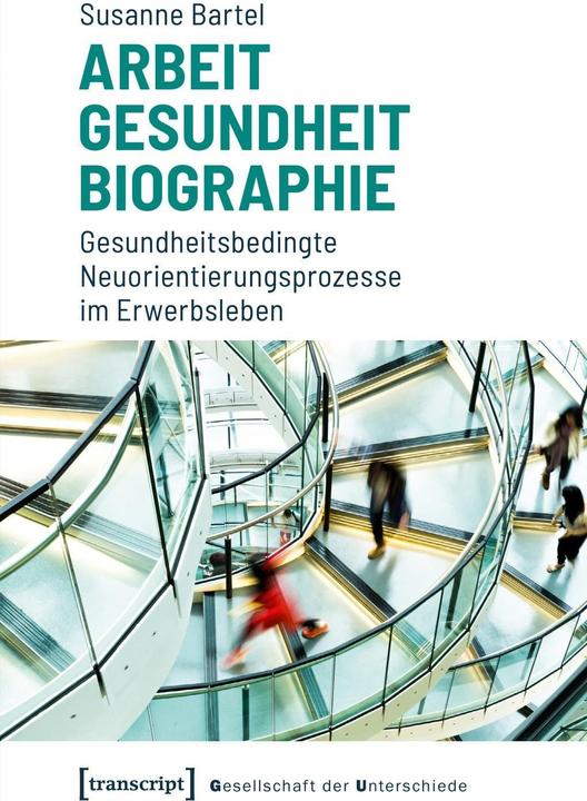 Produktbild Arbeit - Gesundheit - Biographie (Deutsch, Susanne Bartel, 2018)