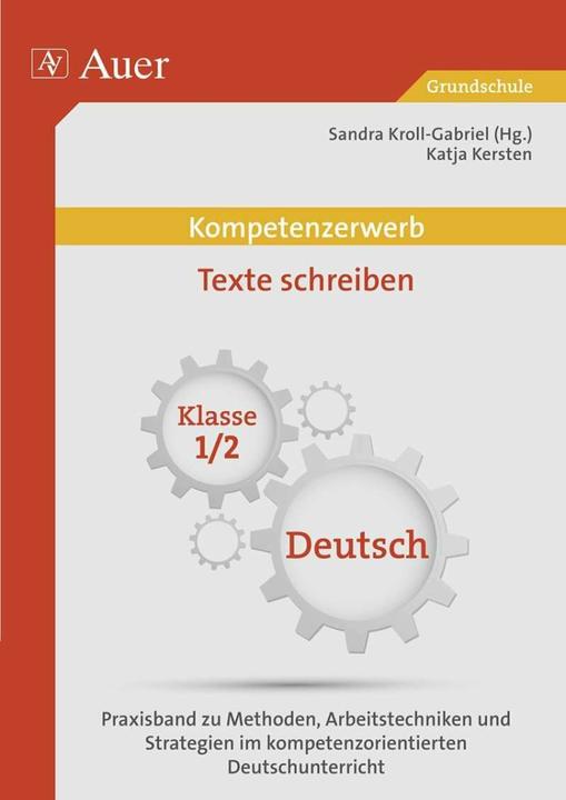 Produktbild Kompetenzerwerb Texte schreiben 1+2 (Deutsch, Katja Kersten, Sandra Kroll-Gabriel, 2014)