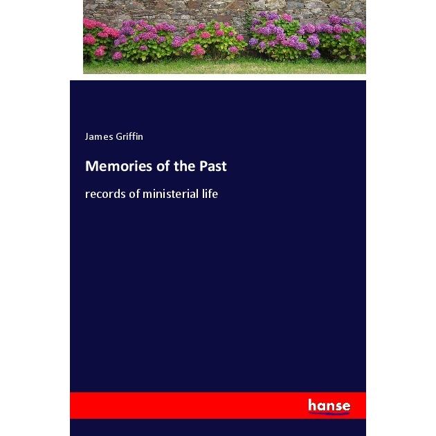 Memories of the Past, Belletristik von James Griffin