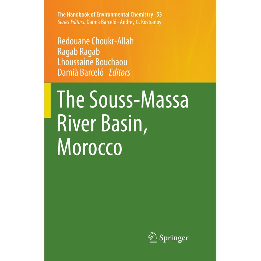 The Souss-Massa River Basin, Morocco, Fachbücher von Redouane Choukr Allah, Damià Barceló, Ragab Ragab, Lhoussaine Bouch...