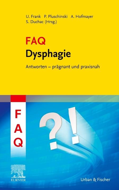 FAQ Dysphagie (Deutsch, Andrea/Duchac, Petra/Hofmayer, Pluschinski, Stefanieua, 2021)