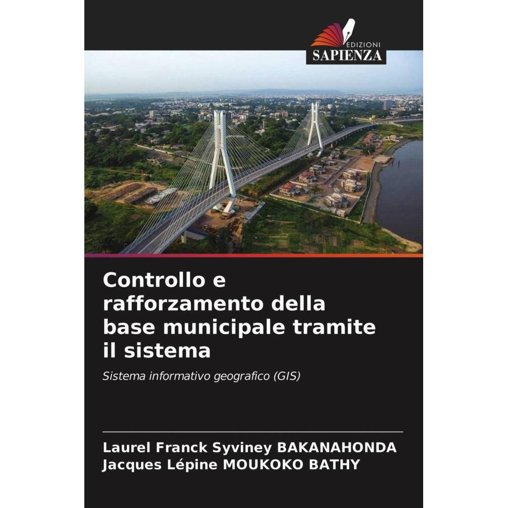Controllo e rafforzamento della base municipale tramite il sistema, Fachbücher von Laurel Franck Syviney BAKANAHONDA, Ja...