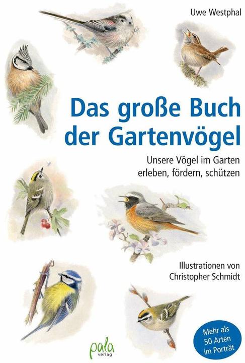 Produktbild Das grosse Buch der Gartenvögel (Deutsch, Christopher Schmidt, Uwe Westphal, 2021)