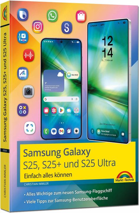 Samsung Galaxy S25, S25 Plus und S25 Ultra mit Android 15 (Deutsch, Christian Immler, 2025)