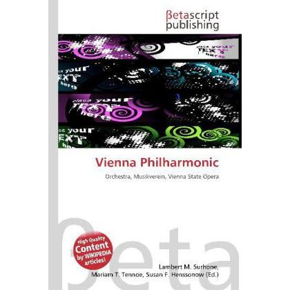 Vienna Philharmonic, Fachbücher von Lambert M. Surhone, Miriam T. Timpledon, Susan F. Marseken