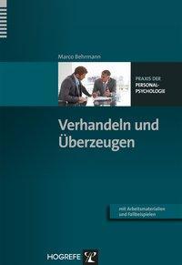 Produktbild Praxis der Personalpsychologie (Band 28): Verhandeln und Überzeugen (Deutsch, Marco Behrmann, 2013)